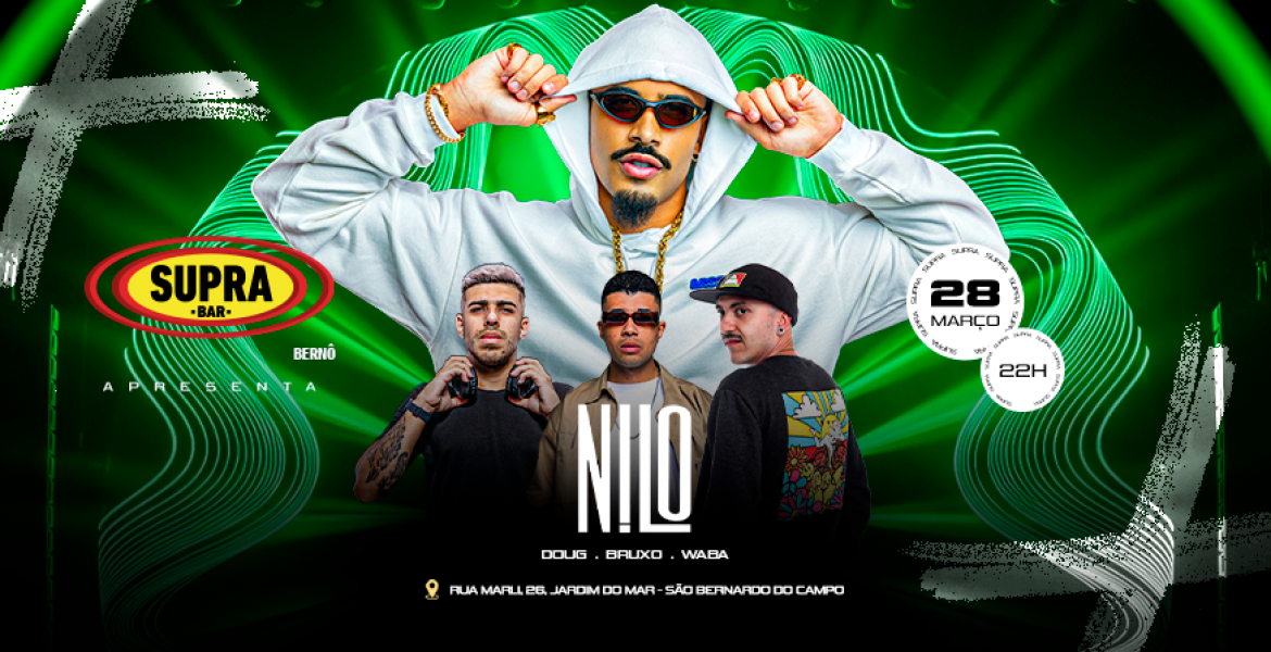 Supra Bernô | NILO | Sábado 28/03