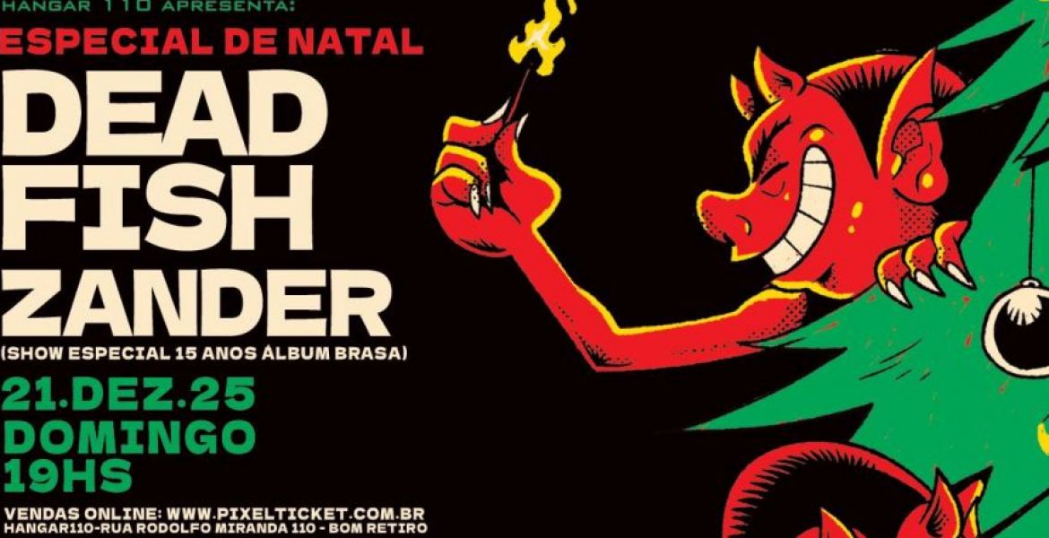 Dead Fish – Especial de Natal - Domingo