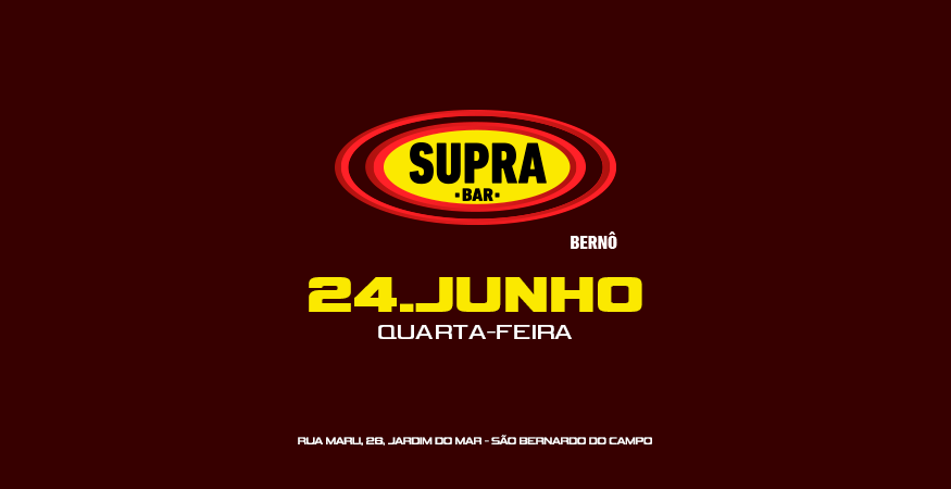 Supra Bernô | Jogo do Brasil | Quarta 24/06