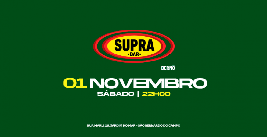 Supra Bernô | Sábado 01.11