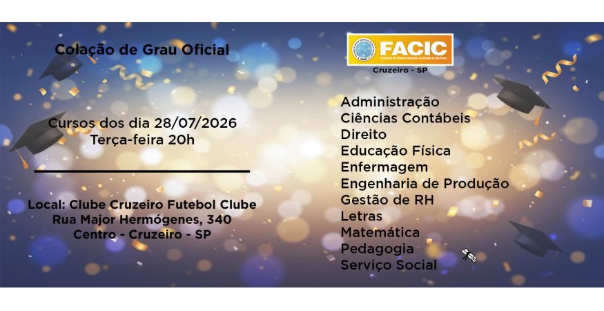 Colação de Grau Oficial - FACIC de Cruzeiro - SP dia 28 de Julho - Terça às 20h