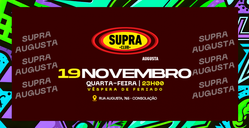 Supra Augusta | Quarta 19/11 | Véspera de Feriado