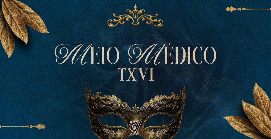 MEIO MÉDICO - UAM TXVI - BAILE DE MÁSCARAS