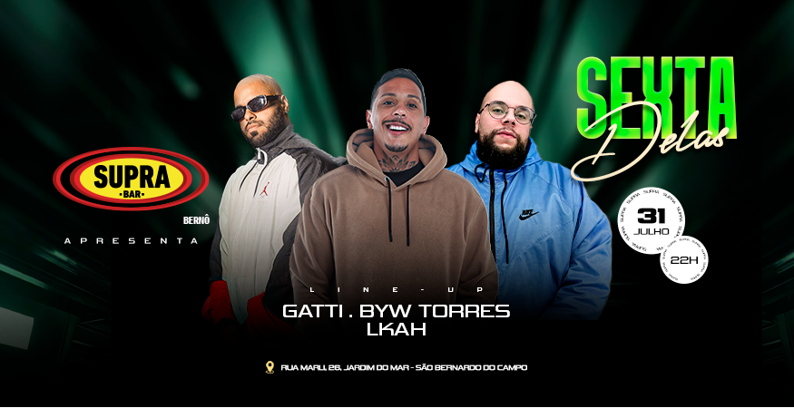 Supra Berno | Sexta Delas | Sexta 31/07