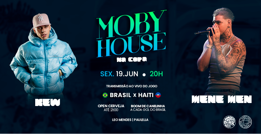 Moby House na Copa | Kew e Mene Men