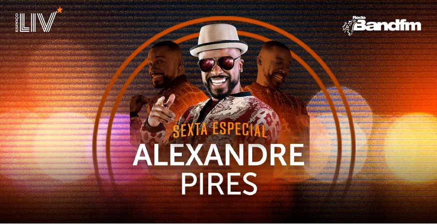 Sexta Especial - Alexandre Pires