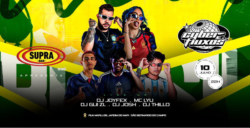 Supra Berno | Cyber Fluxos | Sexta 10/07