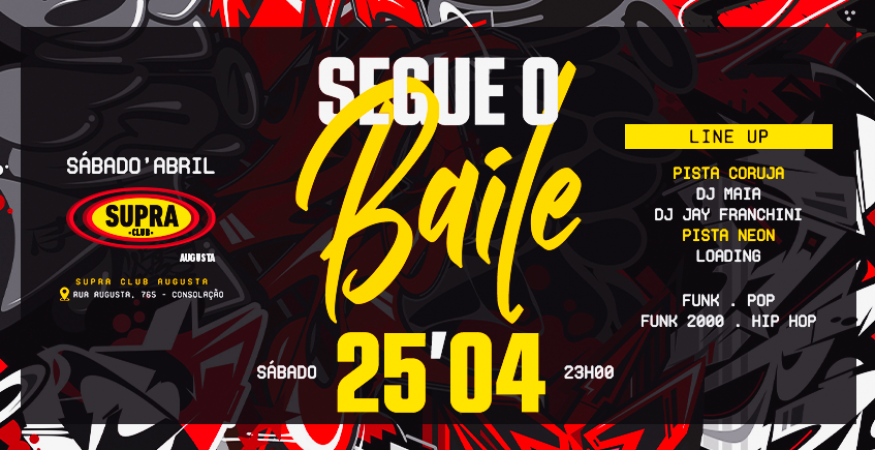Supra Augusta | Segue o Baile | Sábado 25/04