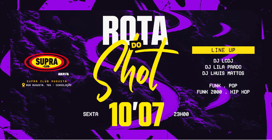 Supra Augusta | Rota do Shot | Sexta 10/07