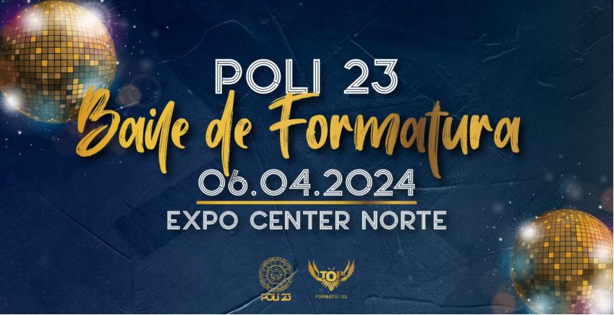 BAILE DE FORMATURA - POLI 23