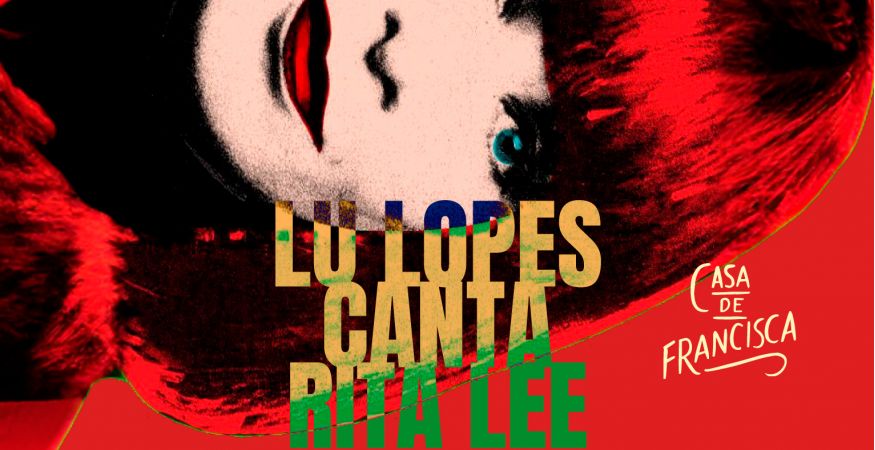 ESGOTADO! LU LOPES CANTA RITA LEE - QUI 25/01 (abertura da casa 20h)