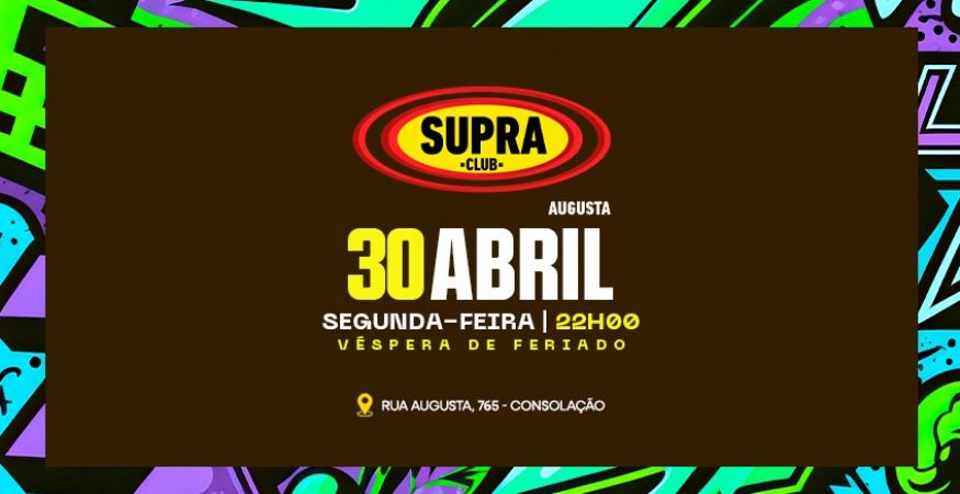 Supra Augusta | OPEN BAR | Quinta 30/04