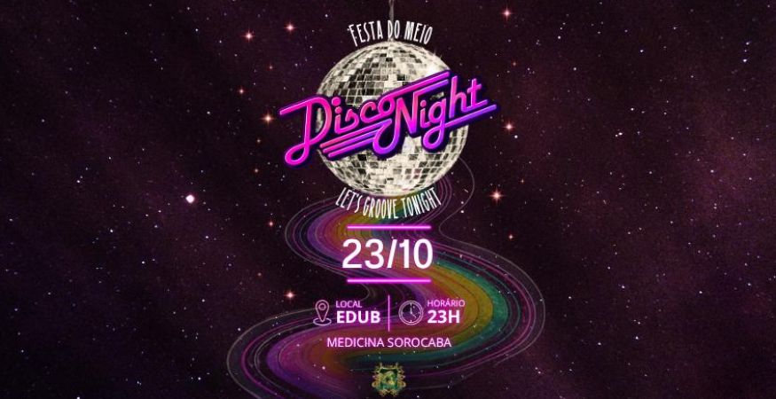 Festa do Meio LXXIII Medicina Sorocaba - Disco Night