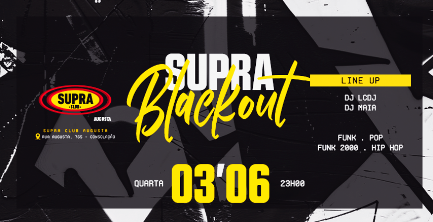 Supra Augusta | Noite do Blackout | Véspera de Feriado 03/06