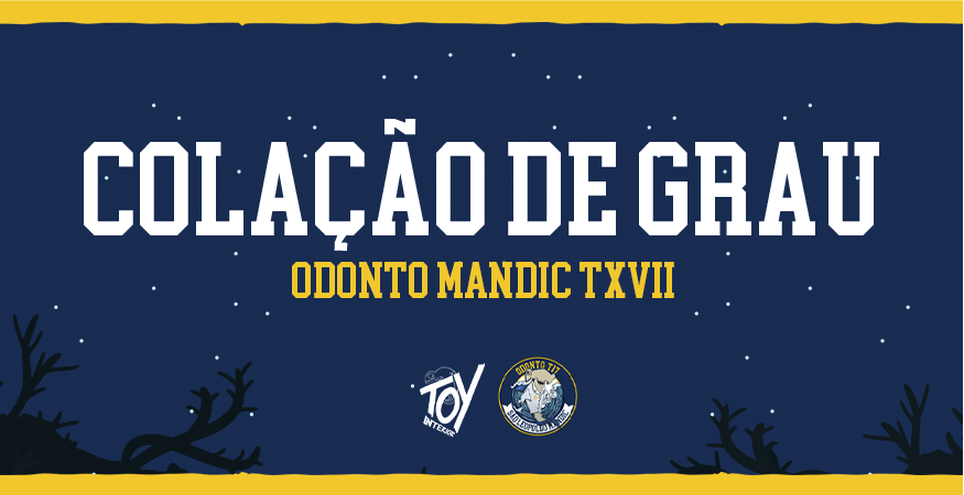 Colação de Grau - Odontologia Mandic TXVII