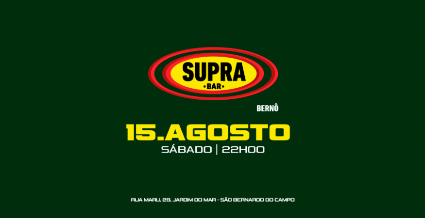Supra Berno | SUPRA RETRÔ | Sábado 15/08