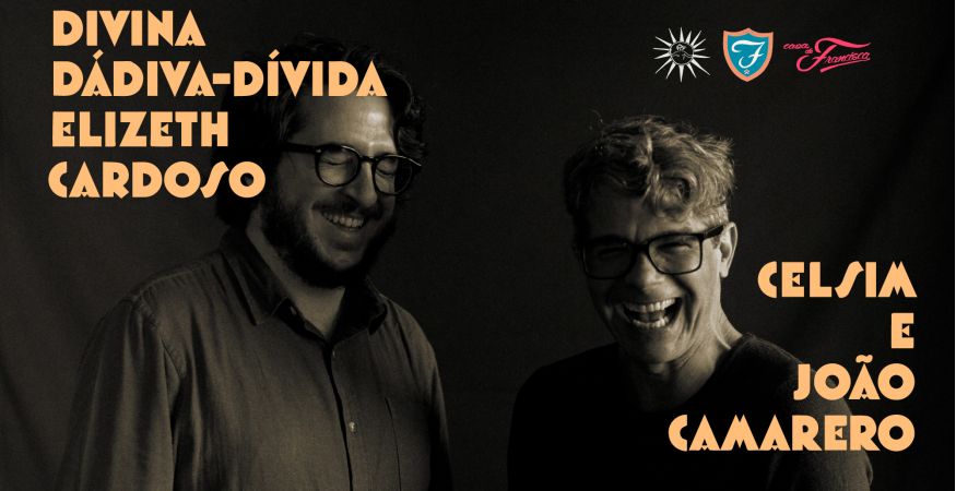 CELSIM E JOÃO CAMARERO - SÁB 26/08 (abertura da casa 20h)