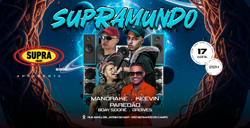 Supra Bernô | SUPRAMUNDO | Bday Sodré | Sexta 17/04