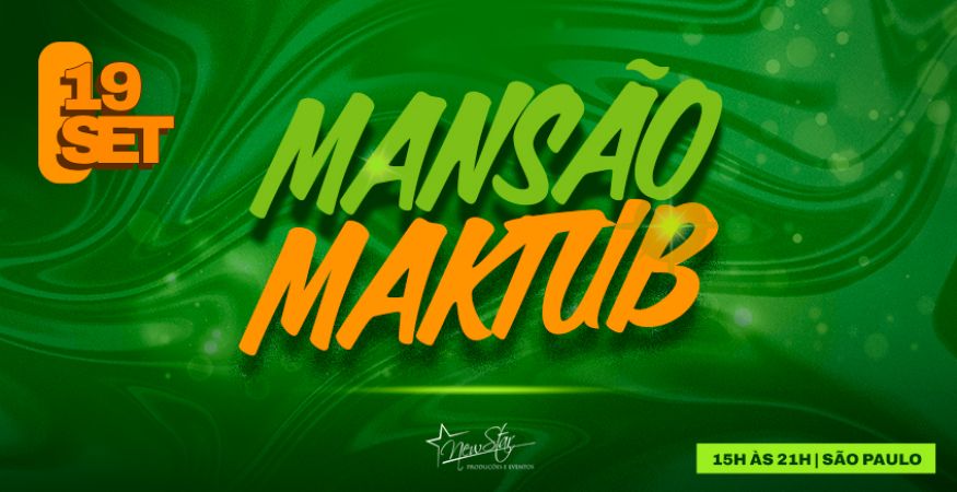 PRÉ EVENTO - MANSÃO MAKTUB