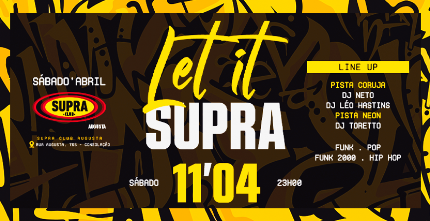 Supra Augusta | Let It Supra | Sábado 11/04