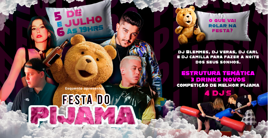 Festa do Pijama ( SÁBADO ) - Esquenta Drinks