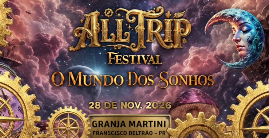 ALLTRIP FESTIVAL- MUNDO DOS SONHOS