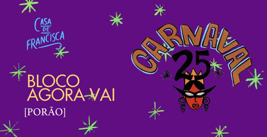Bloco Agora Vai [PORÃO] SÁB 01/03 (abertura porão 16h)