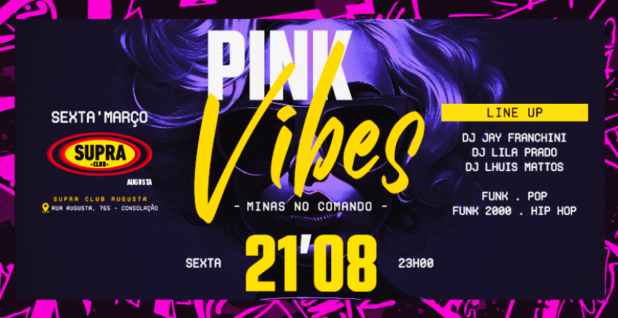 Supra Augusta | Pink Vibes | Sexta 21/08