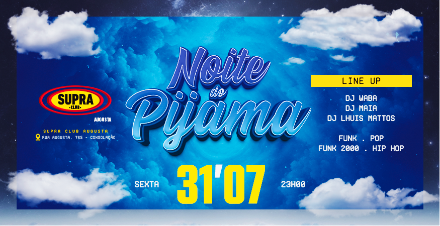Supra Augusta | Noite do Pijama | Sexta 31/07