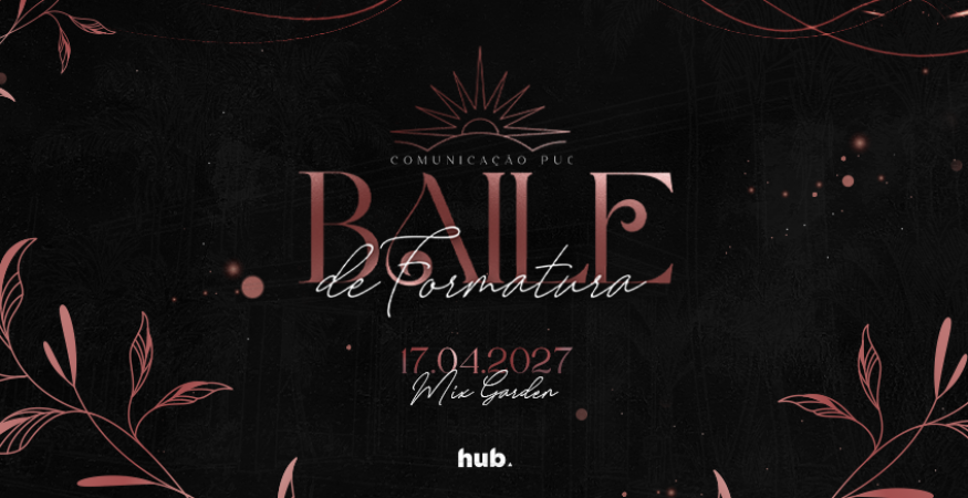 BAILE DE FORMATURA 2026.2 COMUNICAÇÃO PUC REBECCA