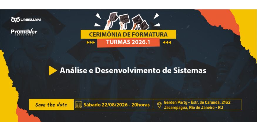 Cerimônia de Formatura da UNISUAM dia 22 de Agosto - Sábado às 20horas