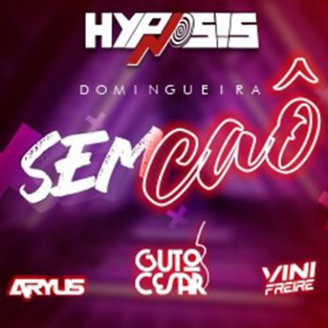 Domingueira Sem Cao - Hypnosis