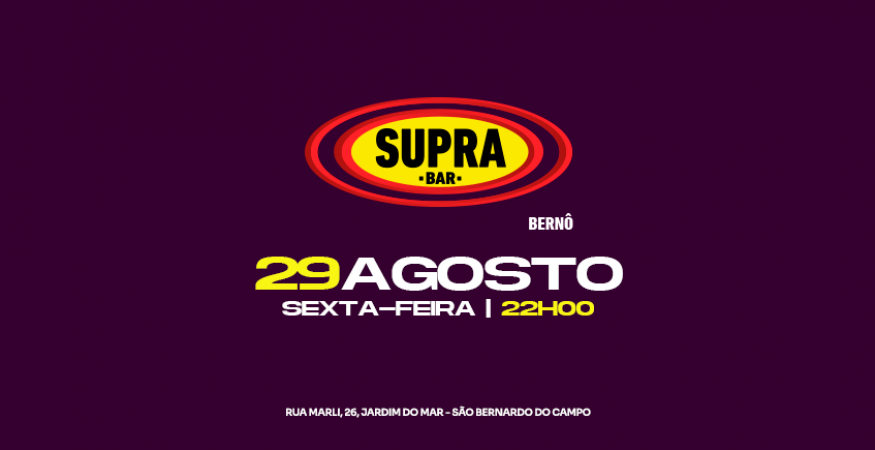 Supra Bernô | Sexta 29.08