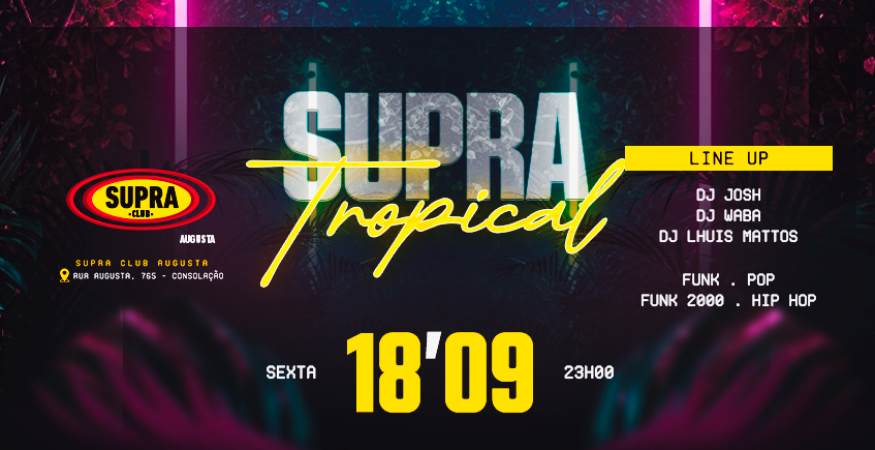Supra Augusta | Supra Tropical | Sexta 18/09