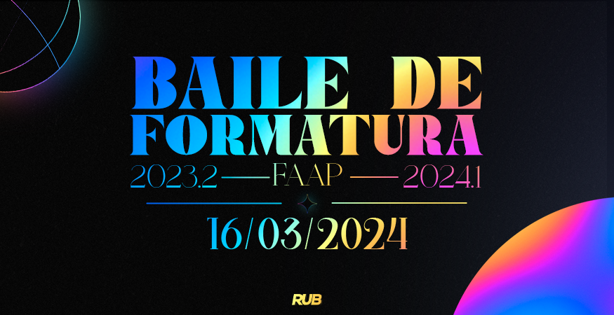 BAILE DE FORMATURA FAAP 2023.2 e 2024.1
