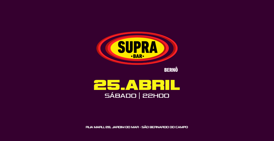 Supra Bernô | Sábado 25/04