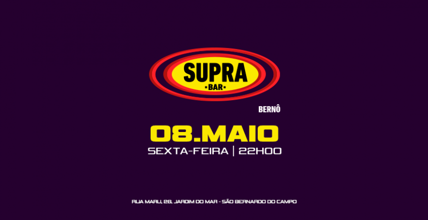 Supra Bernô | Sexta 08/05