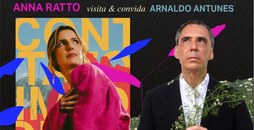 Anna Ratto visita e convida Arnaldo Antunes - QUA 19/10 (abertura da casa 20h)