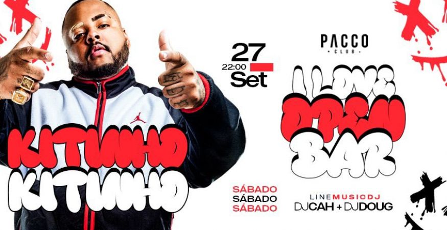 I LOVE OPEN BAR | MC KITINHO | SÁBADO 27.09  | PACCO CLUB
