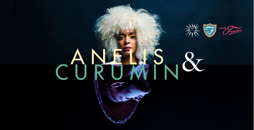 ANELIS &amp; CURUMIN  - QUA 02/02 (abertura da casa 20h)