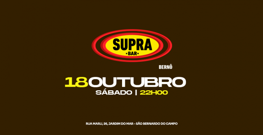 Supra Bernô | Sábado 18.10