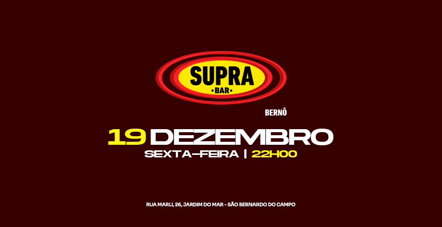 Supra Bernô | Sexta 19/12