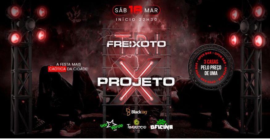 TRIFREIXOTO - PROJETO X a festa mais caótica da cidade!