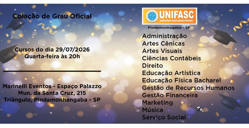 Colação de Grau – UNIFASC Pindamonhagaba dia 29 de julho – Quarta às 20h