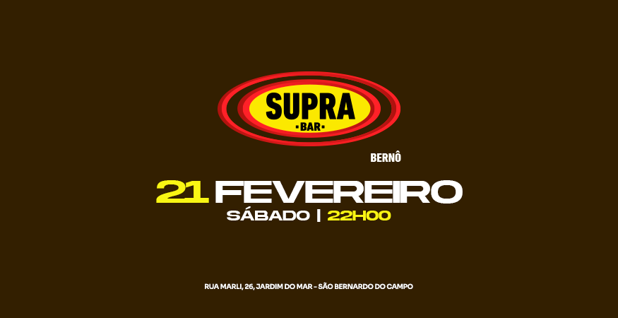 Supra Bernô | Sábado 21/02