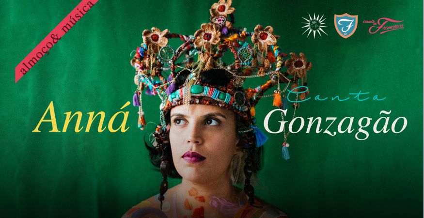 15h às 17h30 - QUI 25/01 -  ALMOÇO &amp; MÚSICA "Anná canta Gonzagão"