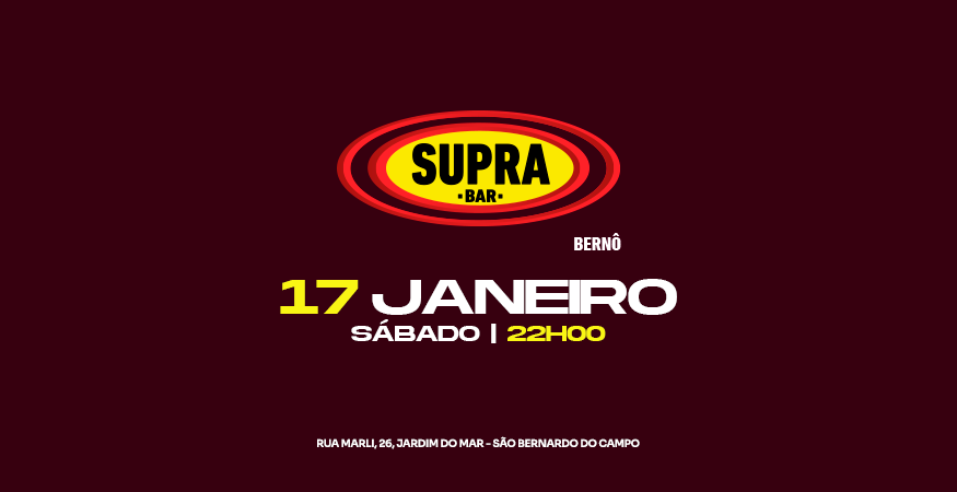 Supra Bernô |Sábado 17/01