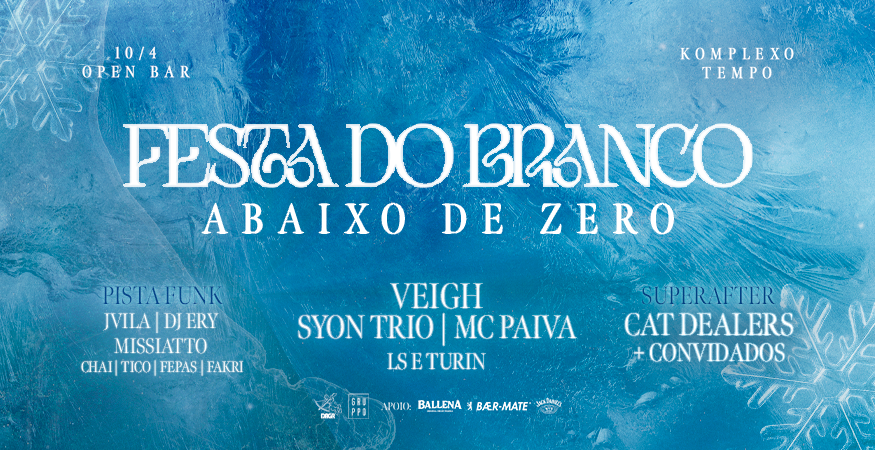 Festa do Branco: Abaixo de zero