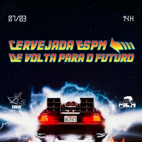 Cervejada ESPM - De Volta Para O Futuro