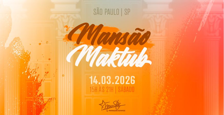 PRÉ EVENTO - MANSÃO MAKTUB